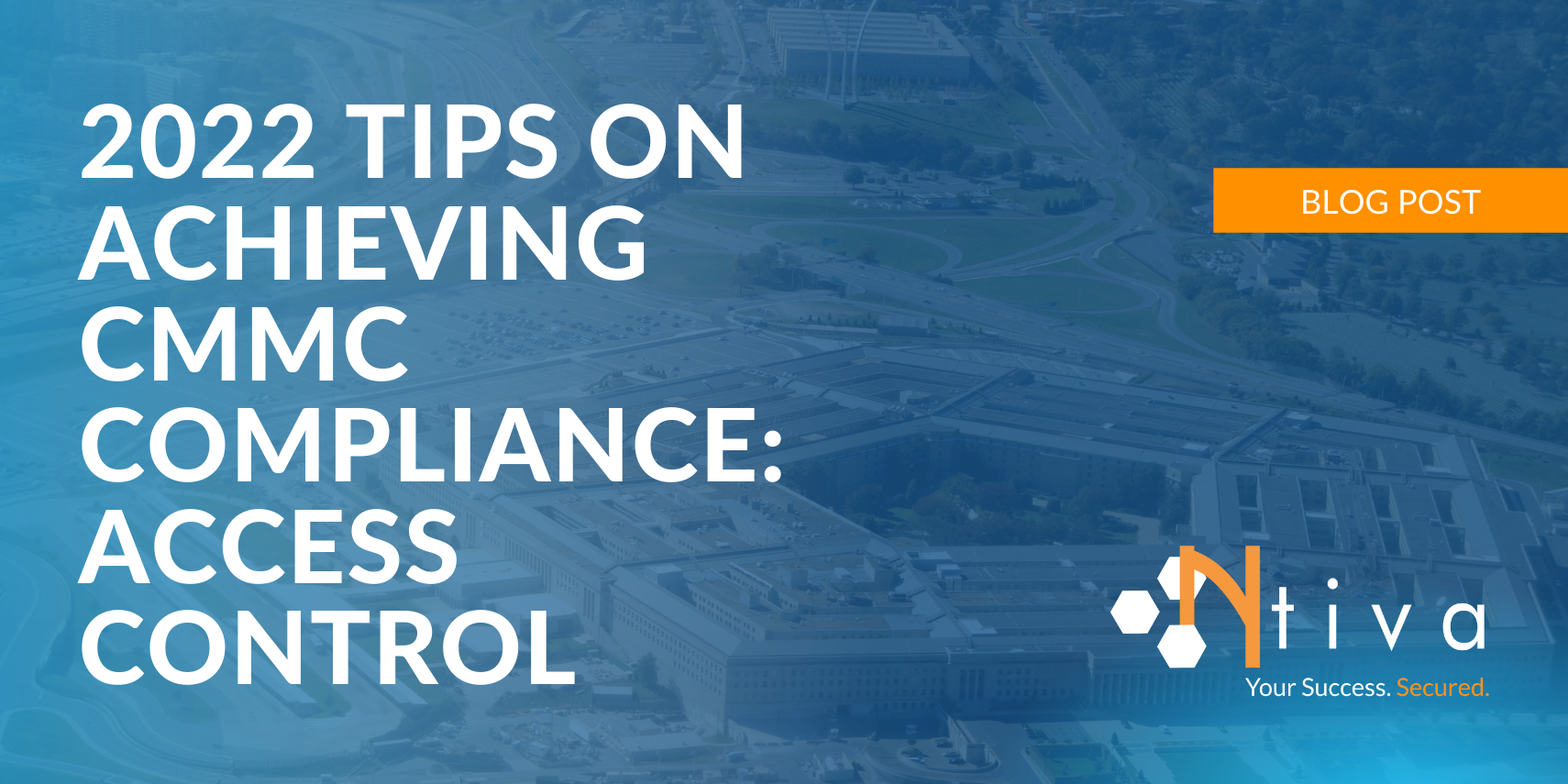 Access Control The Details on a Crucial Piece of CMMC Compliance Ntiva